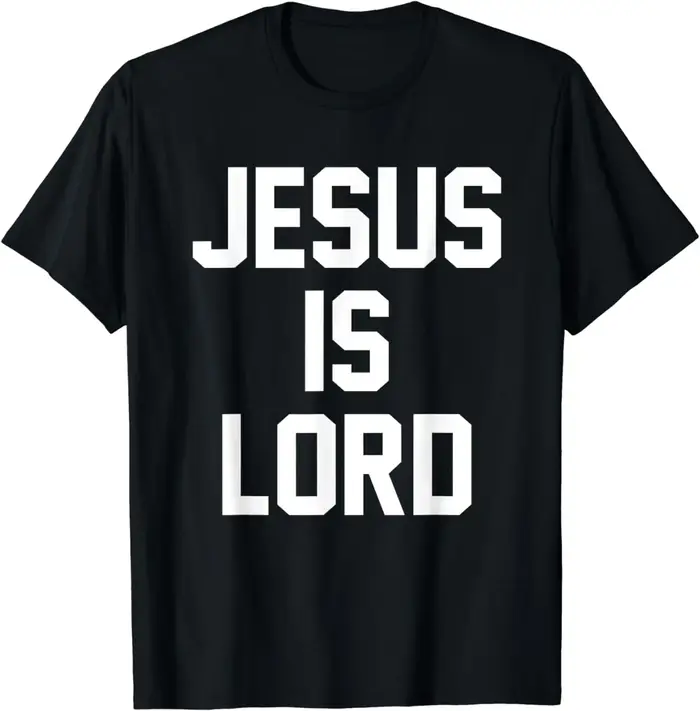 T-shirt homme, streetwear, Jésus est le Seigneur de la foi chrétienne, confiance en Dieu Christ