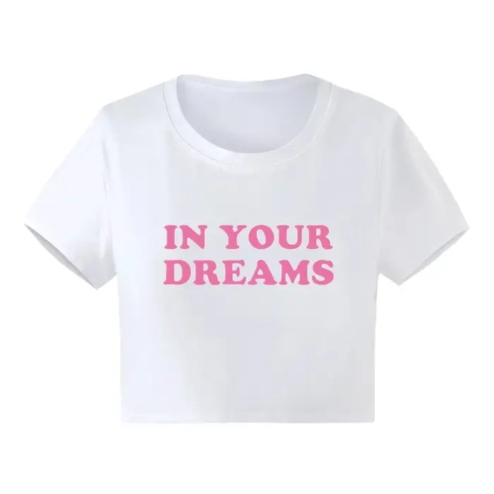 T-shirt imprimé lettres mignonnes Streetwear Your Dreams Crop Top Tee T-shirt à texte et slogan amus