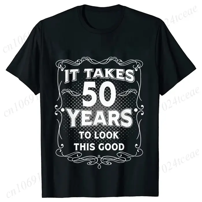 T-shirt drôle du 50e anniversaire pour hommes, il faut cinquante ans, regardez cette bonne chemise, 