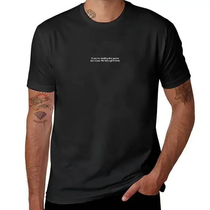 Si vous lisant ce que vous êtes trop près, il a une petite amie chemise T-Shirt Hippie vêtements nou