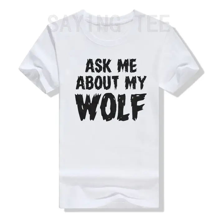 Demandez-moi sur mon loup Flip T-shirt Cool drôle disant nouveauté graphique