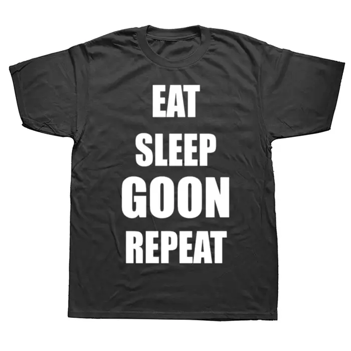 Drôle manger sommeil Goon répéter graphique t-shirts hommes femmes pur coton Humor Streetwear t-shirt à manches courtes unisexe vêtements amples