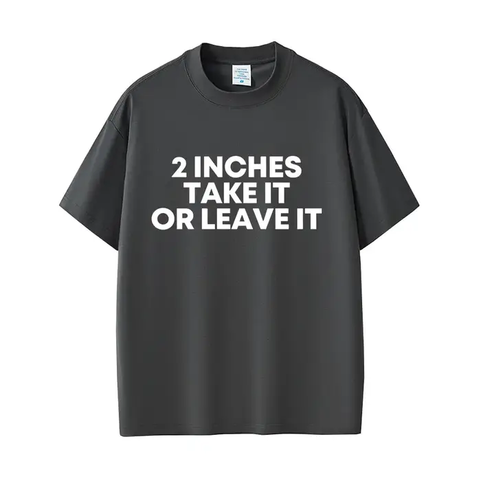 T-shirt « Take It or Leave It » de 2 pouces avec lettres anglaises amusantes