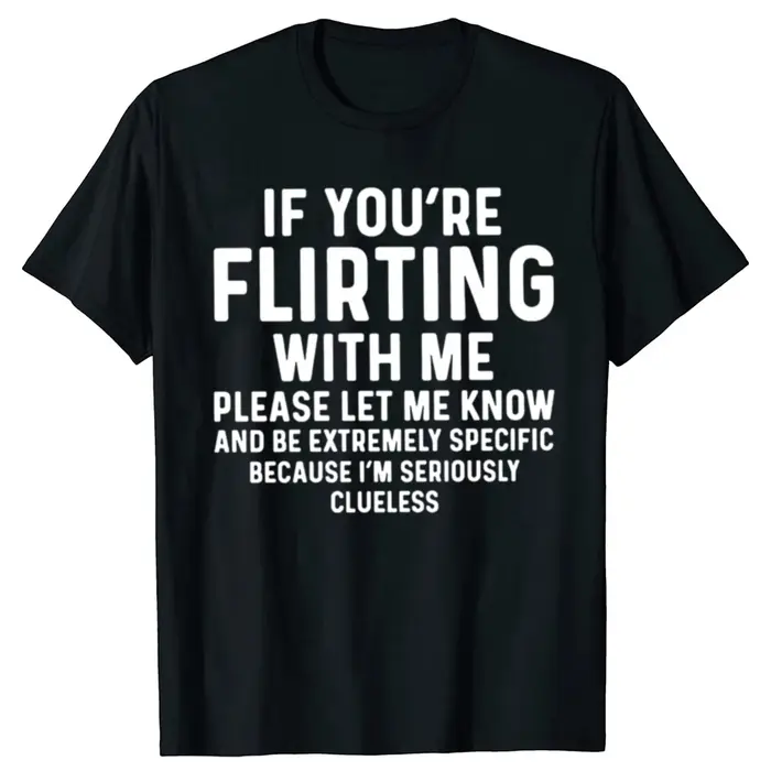 Économie drôles en coton à manches courtes pour hommes, If You're Flirting With Me, S'il vous plaît Let Me Know, Cadeaux