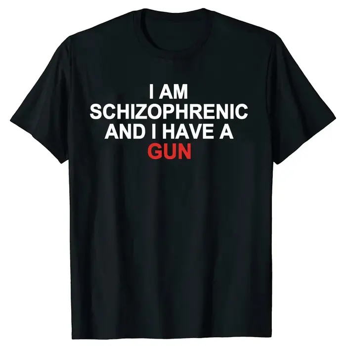 Je suis schizofréen et j'ai un pistolet t-shirt drôle graphique streetwear coton unisexe été à manches courtes T-shirts taille ue