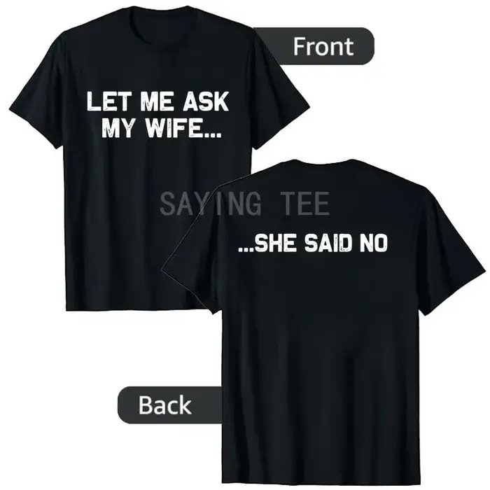 Laissez-moi demander à ma femme elle a dit pas drôle mari T-Shirt Y2k Couple mariage Humor femme mar