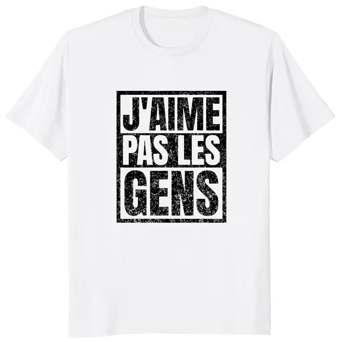 T-shirt « Je n'aime pas les gens avec des textes en français »