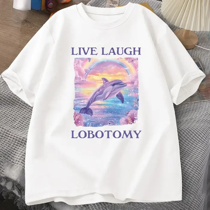Live Laugh lobotomie T-shirt hommes drôle dauphin Meme T-shirt idiot bizarre à manches courtes T-shi