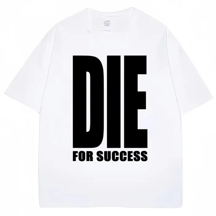 T-shirt humoristique « Die for Success » pour homme et femme, en coton pur, de haute qualité, style 