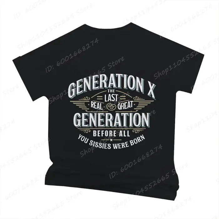 Génération X dernière vraie grande génération impression T-shirts été à manches courtes Humor T-Shir